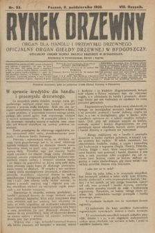 Rynek Drzewny : organ dla handlu i przemysłu drzewnego : oficjalny organ Giełdy Drzewnej w Bydgoszczy : oficjalny organ kursu handlu drzewem w Bydgoszczy. R.8, nr 83 (11 października 1926)