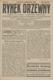 Rynek Drzewny : organ dla handlu i przemysłu drzewnego : oficjalny organ Giełdy Drzewnej w Bydgoszczy : oficjalny organ kursu handlu drzewem w Bydgoszczy. R.8, nr 84 (13 października 1926)