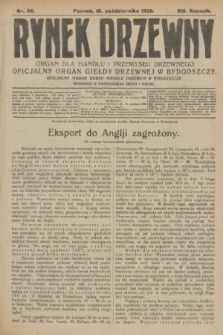 Rynek Drzewny : organ dla handlu i przemysłu drzewnego : oficjalny organ Giełdy Drzewnej w Bydgoszczy : oficjalny organ kursu handlu drzewem w Bydgoszczy. R.8, nr 86 (18 października 1926)