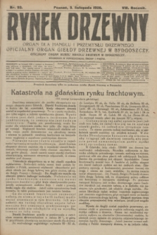 Rynek Drzewny : organ dla handlu i przemysłu drzewnego : oficjalny organ Giełdy Drzewnej w Bydgoszczy : oficjalny organ kursu handlu drzewem w Bydgoszczy. R.8, nr 93 (5 listopada 1926)