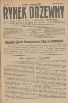 Rynek Drzewny : organ dla handlu i przemysłu drzewnego : oficjalny organ Giełdy Drzewnej w Bydgoszczy : oficjalny organ kursu handlu drzewem w Bydgoszczy. R.8, nr 104 (1 grudnia 1926)
