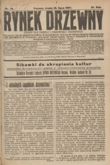 Rynek Drzewny : organ dla handlu i przemysłu drzewnego : oficjalny organ Giełdy Drzewnej w Bydgoszczy: oficjalny organ Związku Przemysłowców Drzewnych w Poznaniu : oficjalny organ kursu handlu drzewem w Bydgoszczy. R.9, nr 79 (13 lipca 1927)