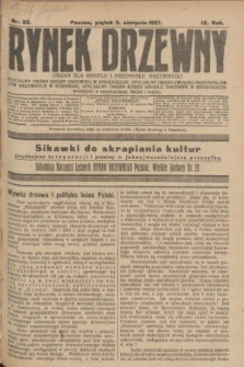 Rynek Drzewny : organ dla handlu i przemysłu drzewnego : oficjalny organ Giełdy Drzewnej w Bydgoszczy: oficjalny organ Związku Przemysłowców Drzewnych w Poznaniu : oficjalny organ kursu handlu drzewem w Bydgoszczy. R.9, nr 89 (5 sierpnia 1927)