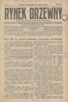 Rynek Drzewny : organ dla handlu i przemysłu drzewnego : oficjalny organ Giełdy Drzewnej w Bydgoszczy: oficjalny organ Związku Przemysłowców Drzewnych w Poznaniu : oficjalny organ kursu handlu drzewem w Bydgoszczy. R.10, nr 1 (2 stycznia 1928)