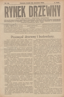 Rynek Drzewny : organ dla handlu i przemysłu drzewnego : oficjalny organ Giełdy Drzewnej w Bydgoszczy: oficjalny organ Związku Przemysłowców Drzewnych w Poznaniu : oficjalny organ kursu handlu drzewem w Bydgoszczy. R.10, nr 93 (22 sierpnia 1928)