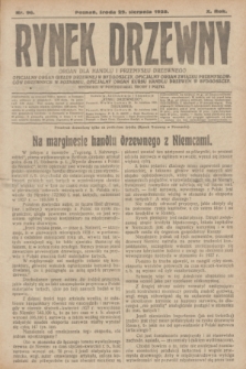 Rynek Drzewny : organ dla handlu i przemysłu drzewnego : oficjalny organ Giełdy Drzewnej w Bydgoszczy: oficjalny organ Związku Przemysłowców Drzewnych w Poznaniu : oficjalny organ kursu handlu drzewem w Bydgoszczy. R.10, nr 96 (29 sierpnia 1928)