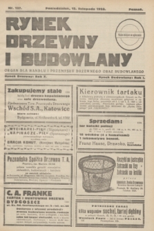 Rynek Drzewny i Budowlany : organ dla handlu i przemysłu drzewnego oraz budowlanego : oficjalny organ Związku Przemysłowców Drzewnych w Poznaniu : oficjalny organ giełdy drzewnej w Bydgoszczy. R.10(1), nr 127 (12 listopada 1928)