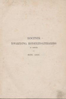 Rocznik Towarzystwa Historyczno-Literackiego w Paryżu. Rok 1868 (1869) + Spis rzeczy