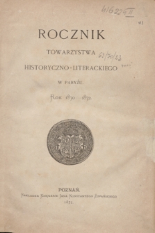 Rocznik Towarzystwa Historyczno-Literackiego w Paryżu. Rok 1870-1872 (1872)
