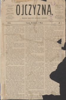 Ojczyzna : dziennik polityczny, literacki i naukowy. [R.1], № 1 (1 maja 1864)