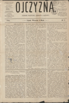 Ojczyzna : dziennik polityczny, literacki i naukowy. [R.1], № 2 (3 maja 1864)