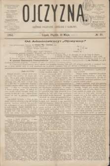 Ojczyzna : dziennik polityczny, literacki i naukowy. [R.1], № 10 (13 maja 1864)