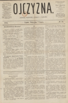 Ojczyzna : dziennik polityczny, literacki i naukowy. [R.1], № 56 (7 lipca 1864)