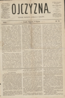 Ojczyzna : dziennik polityczny, literacki i naukowy. [R.1], № 58 (9 lipca 1864)