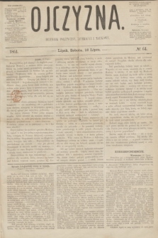 Ojczyzna : dziennik polityczny, literacki i naukowy. [R.1], № 64 (16 lipca 1864)