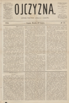 Ojczyzna : dziennik polityczny, literacki i naukowy. [R.1], № 73 (27 lipca 1864)