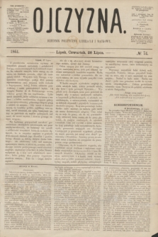 Ojczyzna : dziennik polityczny, literacki i naukowy. [R.1], № 74 (28 lipca 1864)