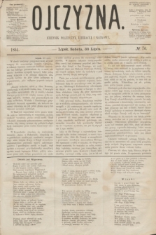 Ojczyzna : dziennik polityczny, literacki i naukowy. [R.1], № 76 (30 lipca 1864)