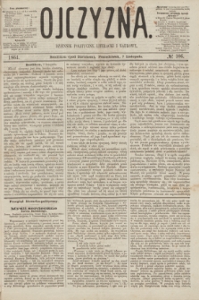 Ojczyzna : dziennik polityczny, literacki i naukowy. [R.1], № 106 (7 listopada 1864)