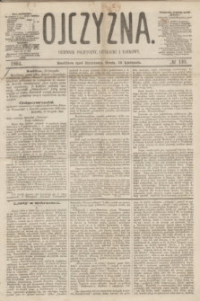 Ojczyzna : dziennik polityczny, literacki i naukowy. [R.1], № 110 (16 listopada 1864)