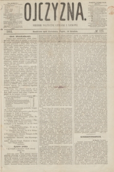 Ojczyzna : dziennik polityczny, literacki i naukowy. [R.1], № 123 (16 grudnia 1864)