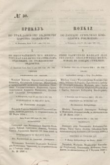 Rozkaz do Zarządu Cywilnego Królestwa Polskiego = Prikaz' po Graždanskomu Vedomstvu Carstva Pol'skago. 1856, № 30 (29 lipca)