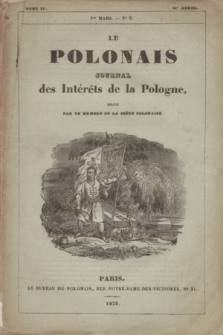 Le Polonais : journal des Intérêts de la Pologne, dirigé par un Membre de la Diète Polonaise. T.2, no 9 (1 Mars 1834)