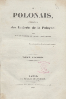 Le Polonais : journal des Intérêts de la Pologne, dirigé par un Membre de la Diète Polonaise. T.2, no 7 (Janvier 1834)