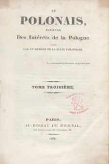 Le Polonais : journal des Intérêts de la Pologne, dirigé par un Membre de la Diète Polonaise. T.3, no 13 ([1 Juillet] 1834)