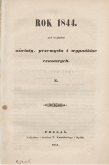 Rok 1844 pod względem oświaty, przemysłu i wypadków czasowych. [T.]10 (1844)