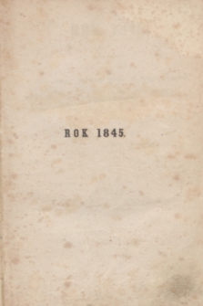 Rok 1845 pod względem oświaty, przemysłu i wypadków czasowych. [T.]1 (1845)