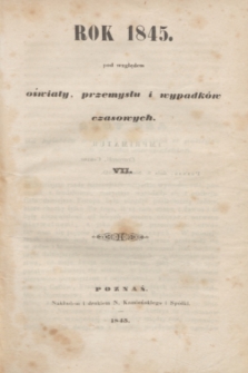 Rok 1845 pod względem oświaty, przemysłu i wypadków czasowych. [T.]7 (1845)