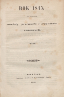 Rok 1845 pod względem oświaty, przemysłu i wypadków czasowych. [T.]8 (1845)