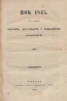 Rok 1845 pod względem oświaty, przemysłu i wypadków czasowych. [T.]9 (1845)