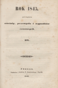 Rok 1845 pod względem oświaty, przemysłu i wypadków czasowych. [T.]12 (1845)