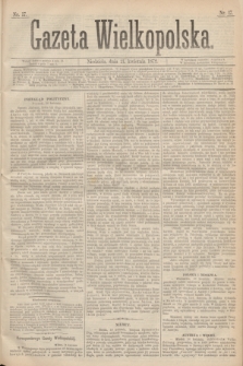 Gazeta Wielkopolska. 1872, nr 17 (21 kwietnia)