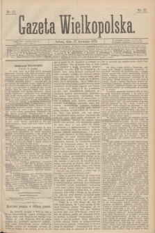 Gazeta Wielkopolska. 1872, nr 22 (27 kwietnia)