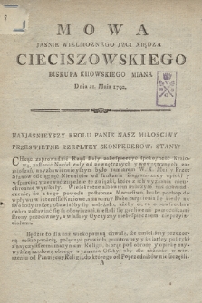 Mowa Jasnie Wielmoznego Jmci Xiędza Cieciszowskiego Biskupa Kiiowskiego Miana Dnia 21. Maia 1792
