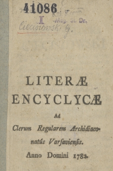 Literæ Encyclycæ Ad Clerum Regularem Archidiaconatus Varsaviensis : Anno Domini 1782