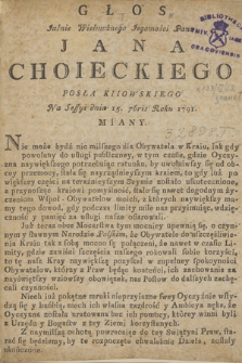 Głos Jaśnie Wielmożnego Jegomości Pana Jana Choieckiego Posła Kiiowskiego Na Sessyi dnia 15. 7bris Roku 1791. Miany