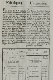 Ankündigung : [Inc.:] Von seite der k. k. westgaliz. Staatsgüteradministrazion werden am 4ten April des gegenwärtigen Jahrs, und an den folgenden Tägen hier zu Krakau [...] nachgenannte Güter vermittelst öffentlicher Versteigerung auf drei nach einander folgende Jahre verpachtet [...]. [Dat.:] Zu Krakau am 31ten Jäner 1799