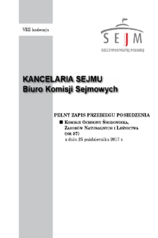 Pełny Zapis Przebiegu Posiedzenia Komisji Ochrony Środowiska, Zasobów Naturalnych i Leśnictwa (nr 97) z dnia 25 października 2017 r.