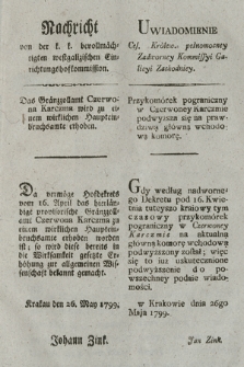 Nachricht von der k. k. bevollmächtigten westgalizischen Einrichtungsofkommission : Das Gränzzollamt Czerwona Karczma wird zu einem wirklichen Haupteinbruchsamte erhoben. [Dat.:] Krakau den 26. May 1799