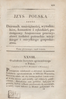 Jzys Polska czyli Dziennik umieiętności, wynalazków, kunsztów i rękodzieł, poświęcony kraiowemu przemysłowi, tudzież potrzebie wieyskiego i mieyskiego gospodarstwa. [R.1], T.1, część 3 (1820) + dod.