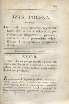 Jzys Polska czyli Dziennik umieiętności, wynalazków, kunsztów i rękodzieł, poświęcony kraiowemu przemysłowi, tudzież potrzebie wieyskiego i mieyskiego gospodarstwa. [R.1], T.2, część 3 (1820) + dod.