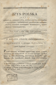 Izys Polska czyli Dziennik umieiętności, wynalazków, kunsztów i rękodzieł, poświęcony kraiowemu przemysłowi, tudzież potrzebie wieyskiego i mieyskiego gospodarstwa. T.3, część 1 (1823/1824) + dod.