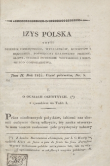 Izys Polska czyli Dziennik umiejętności, wynalazków, kunsztów i rękodzieł, poświęcony krajowemu przemysłowi, tudzież potrzebie wieyskiego i mieyskiego gospodarstwa. T.2, część 1, nr 5 (1827/1828) + dod.
