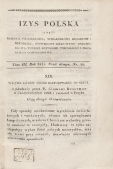 Izys Polska czyli Dziennik umiejętności, wynalazków, kunsztów i rękodzieł, poświęcony krajowemu przemysłowi, tudzież potrzebie wieyskiego i mieyskiego gospodarstwa. T.3, część 2, nr 10 (1827/1828) + dod.