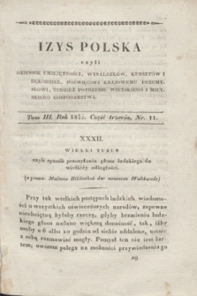 Izys Polska czyli Dziennik umiejętności, wynalazków, kunsztów i rękodzieł, poświęcony krajowemu przemysłowi, tudzież potrzebie wieyskiego i mieyskiego gospodarstwa. T.3, część 3, nr 11 (1827/1828) + dod.