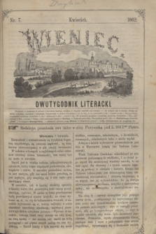 Wieniec : dwutygodnik literacki. [R.1], [T.1], nr 7 (kwiecień 1862)